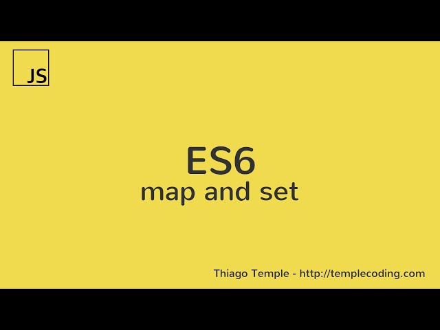 ES6 Map and Set