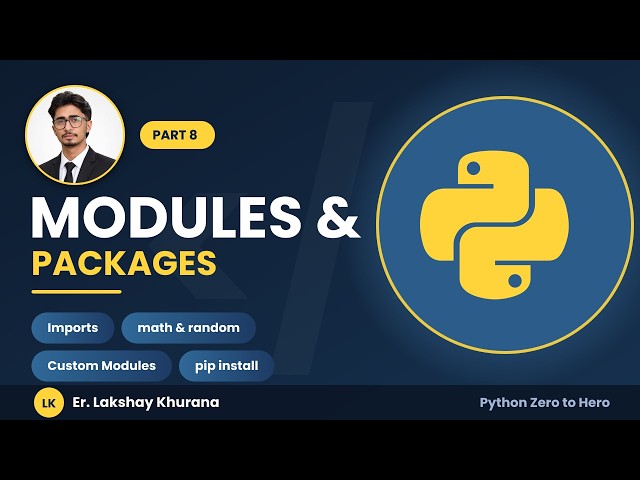 Python Full Course for Beginners | Part 8 - Modules & Packages (import, pip install)