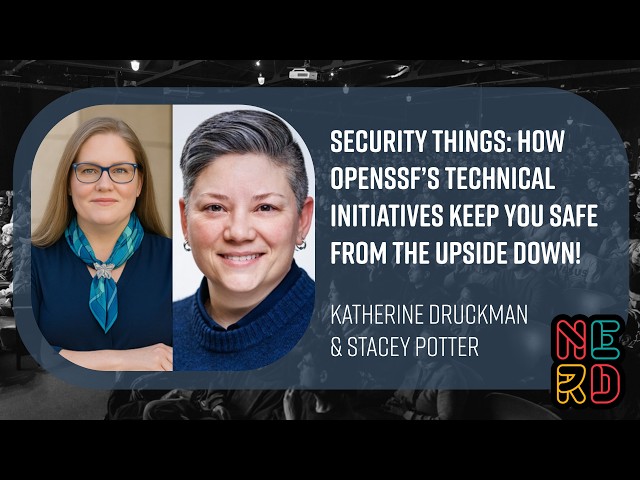 Security Things: How OpenSSF’s Technical Initiatives Keep You Safe from the Upside Down!