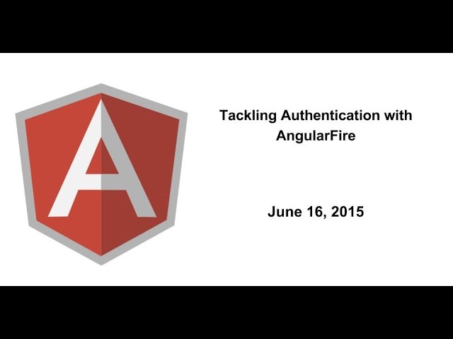 Tackling Authentication with AngularFire