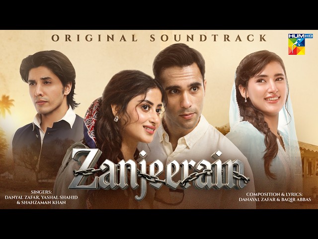 Zanjeerain OST Full Version 🎶 Singer: Danyal Zafar, Yashal Shahid & Shahzaman Khan - HUM TV