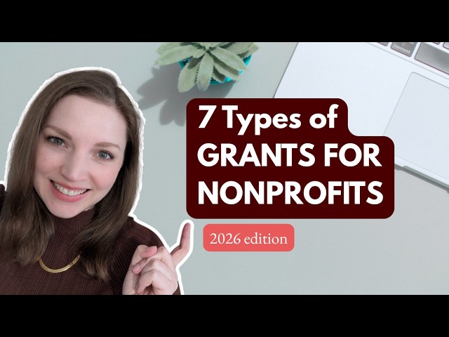 Finding Grants for Nonprofits in 2026 (7 types)