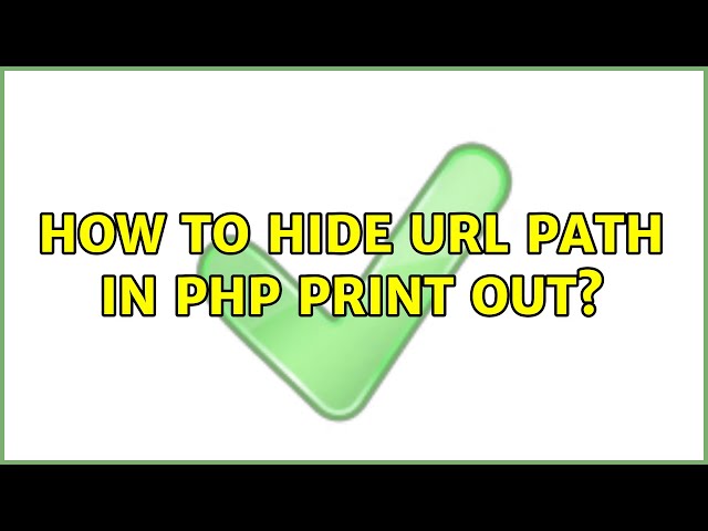 How to hide URL Path in PHP Print Out?