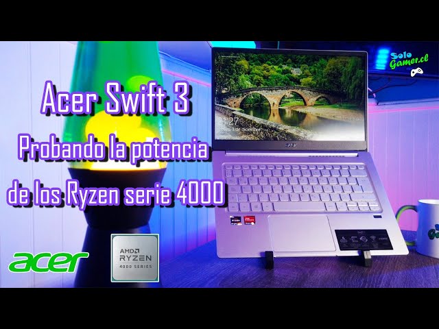 Review - Acer Swift 3: Probando la potencia de los Ryzen serie 4000