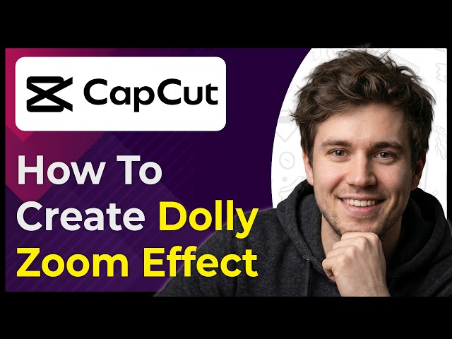 How to Create Dolly Zoom Effect in CapCut (Step-By-Step) [2026 guide]