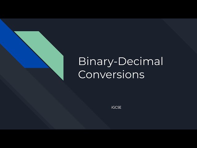 iGCSE Computer Science - Converting between Decimal and Binary