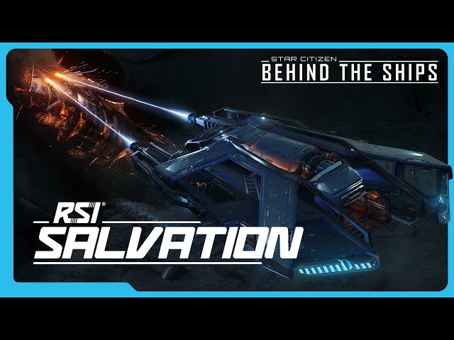 Star Citizen | Behind the Ships: RSI Salvation