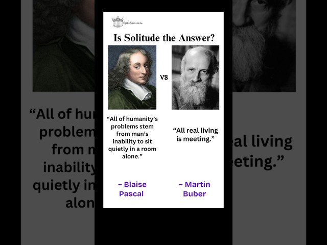 Pascal vs Buber #philosophy #quotes #psychology #life #relationship #solitude