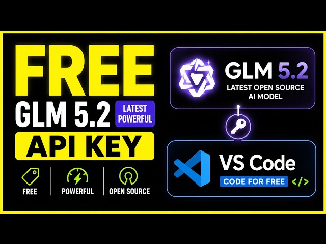 GLM 5.2 Free API Key No Credit Card Needed!Full Step-by-Step Tutorial 2026