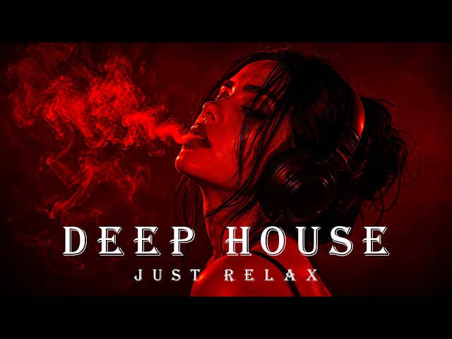Smoke Mood - Just Relax | Chill House & Deep House Mix 🎧 Chill / Night Vibes Vol 140 / Stress Relief