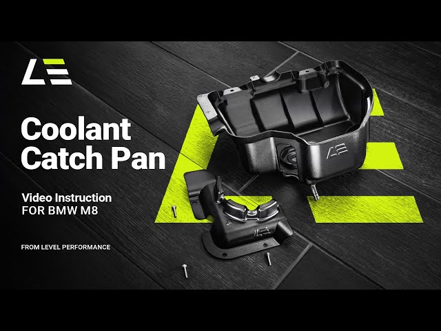BMW M8 | Assembly Coolant Catch Pan | Level Performance