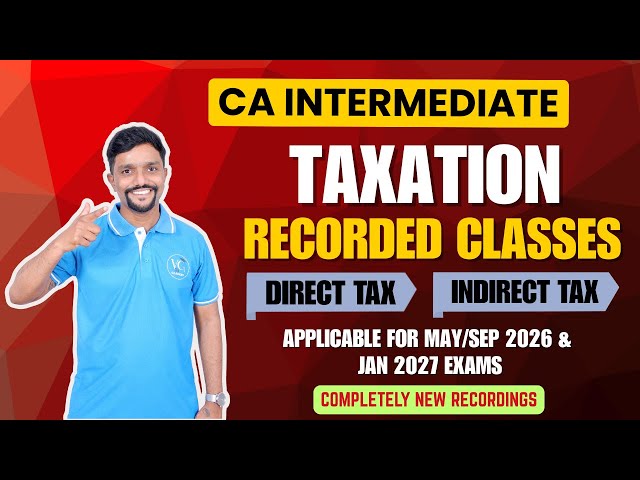 Direct & Indirect Tax Recorded Classes for CA Intermediate in English | May/Sep 2026 & Jan 2027 Exam