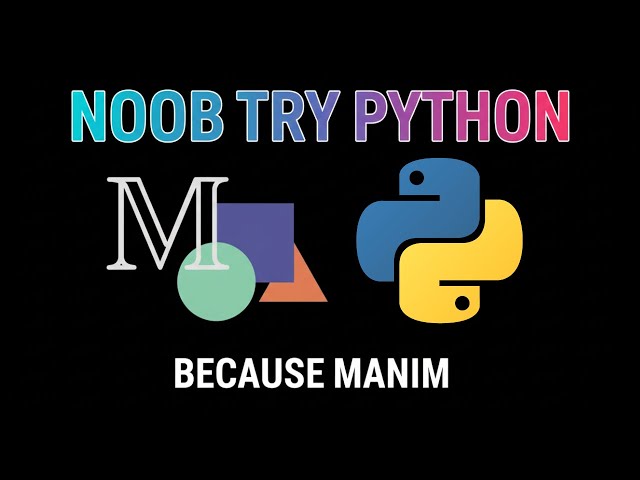 I HATE CODE, but Manim MADE ME DO THIS! (Noob's First Animation)