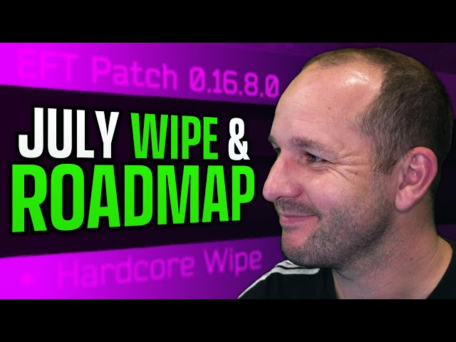 NEW TARKOV WIPE JULY 2025 - UPDATED ROADMAP - Escape from Tarkov