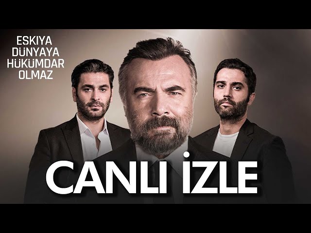 Eşkıya Dünyaya Hükümdar Olmaz | Tüm Bölümler Canlı