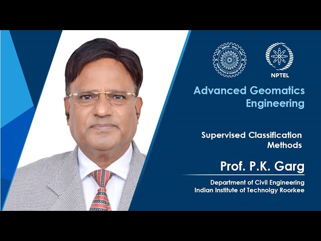 Lecture 47: Supervised Classification Methods