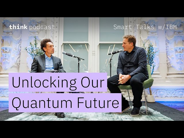 Unlocking Our Quantum Future with IBM’s Director of Research Jay Gambetta | Smart Talks with IBM