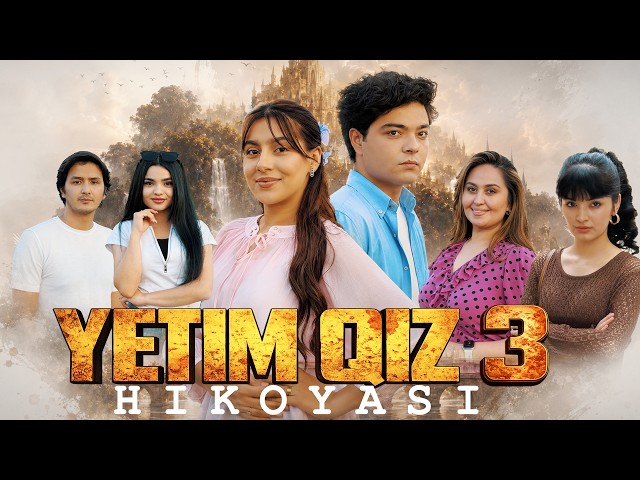 Yetim qiz hikoyasi 3 (ozbek kino) Йетим қиз ҳикояси 3 (ўзбек кино)