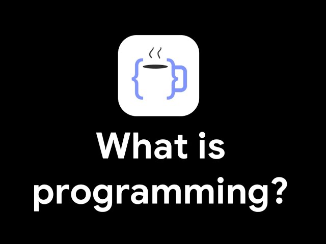 What is Programming? | CoffeeNCode