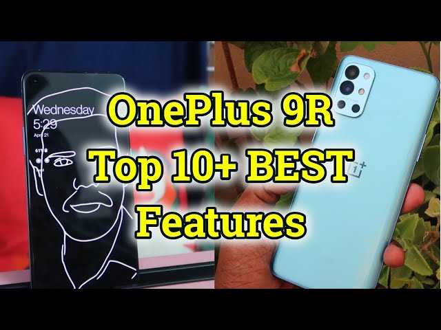 OnePlus 9R Top 10+ Best Features 🔥 Oxygen OS 11.2 💥 Android 11 OS 🤩