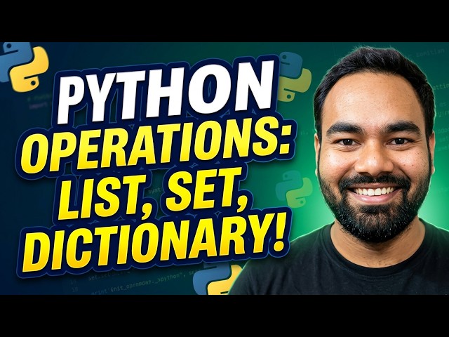 Python Operations | List, Set & Dictionary
