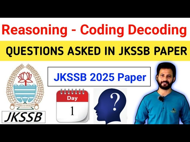 JKSSB REASONING - CODING DECODING | Questions Asked in JKSSB 2025 PAPER | JKSSB CLASSES 2025
