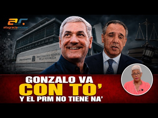 Gonzalo va con to' y el PRM no tiene na' ; El No Ha Lugar enterró la lucha contra la corrupción