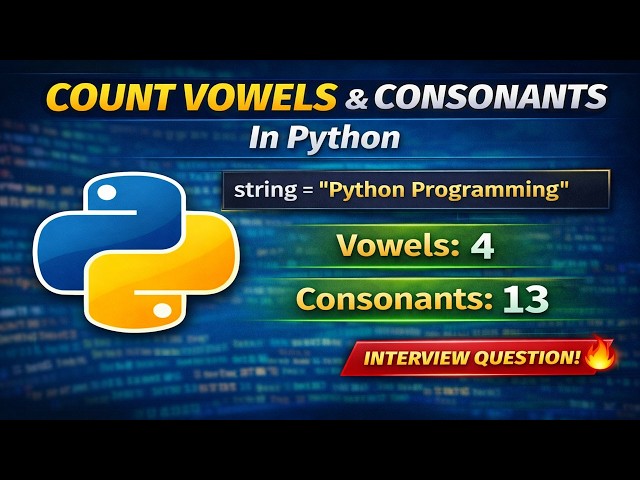 Count Vowels and Consonants in a String in Python | Python Interview Question
