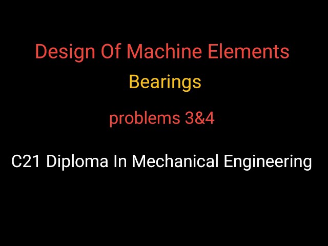 Design Of Machine Elements @Mechanical engineering smart library Bearings problems3&4