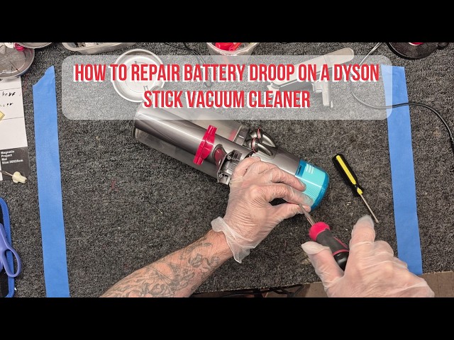 How To Fix A Dyson Stick Vacuum With Battery "Droop"