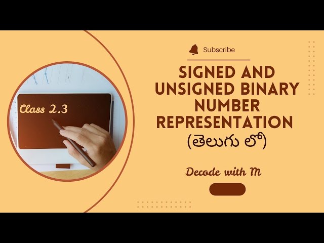 Class 2.3 | Signed and unsigned binary number representation | Telugu