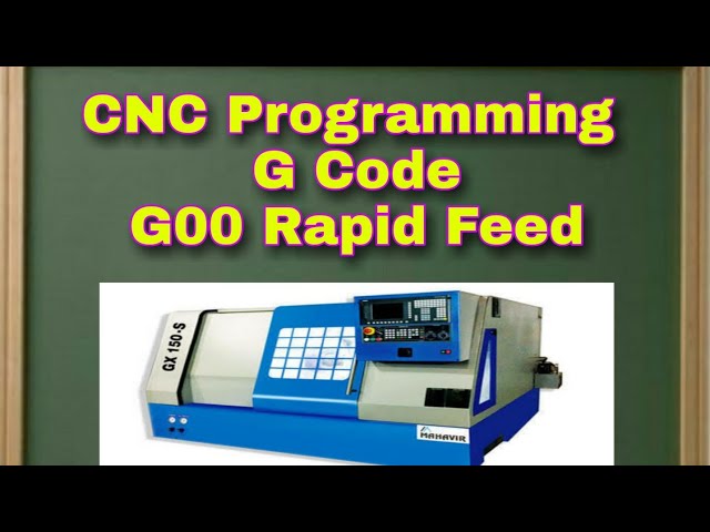 Preparatory Code G00 Rapid Traverse- Mechanical Engineering