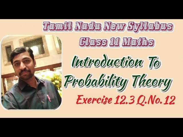 Class 11| Exercise 12.3 Q.No.12  |  Probability theory | Tamil Nadu New Syllabus