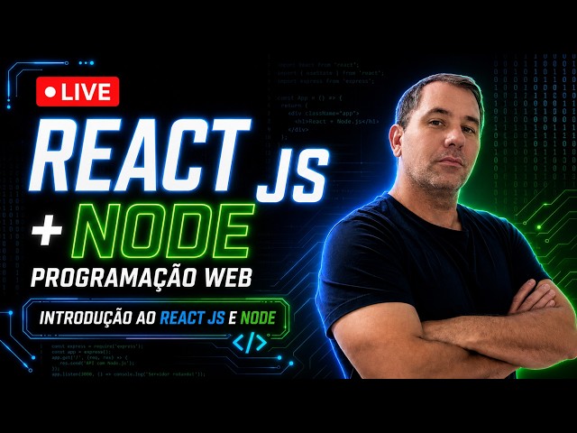 React JS + Node.js do Zero: Introdução ao Front-end e Back-end | AO VIVO
