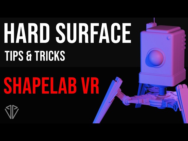 Hard Surface Tutorial using Shapelab VR - Tips & Tricks