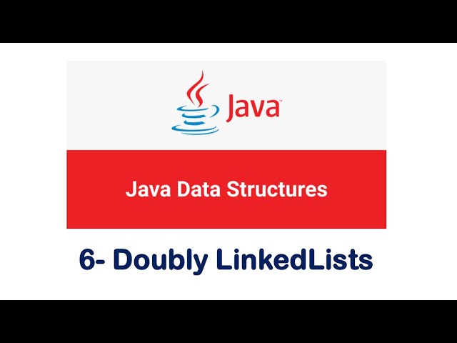 10 - Data Structures in Java - Doubly Linked Lists - جامعة حفر الباطن