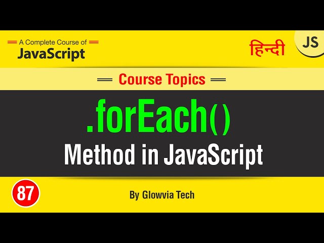 forEach method in JavaScript || forEach loop || forEach method Tutorial in Hindi / Urdu