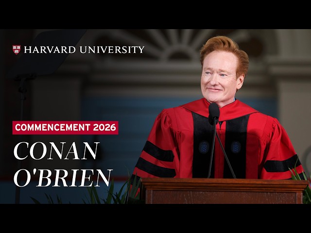 Conan O’Brien Delivers the Commencement Address | Harvard Commencement 2026