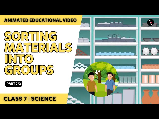 Sorting Materials Into Groups | Part 2/2 | Class 6 - Science | English Explanation | TicTacLearn