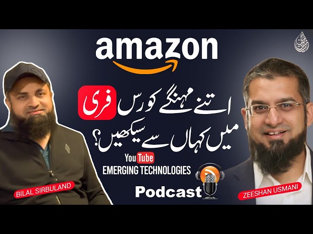 Amazon Complete Course Free Mai Kahan Sey Sekhain? | Amazon Course | Zeeshan Usmani &Bilal Sirbuland