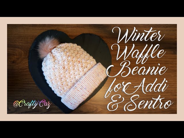 Original Winter Waffle Pattern Beanie Tutorial | Addi 46 and Sentro 48 Circular knitting machines