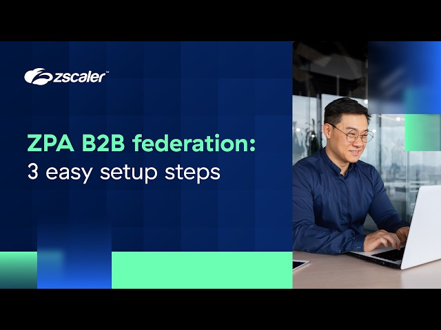 ZPA B2B Federation: 3 Easy Setup Steps