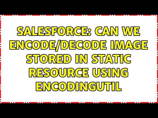Salesforce: Can we encode/decode image stored in static resource using EncodingUtil