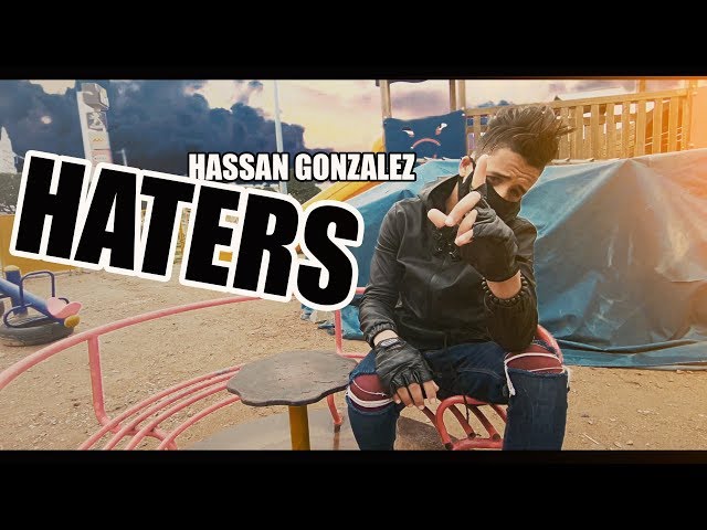 HASSAN GONZALEZ - HATERS (Official Music Video)