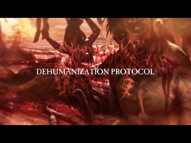 EXTERMINATION DISMEMBERMENT - DEHUMANIZATION PROTOCOL (Official Stream)