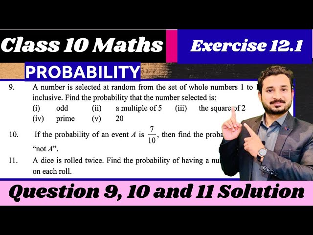 Class 10 Maths Chapter 12 Exercise 12.1 Question 9,10,11 Solution| Probability by MSN Mathematician|