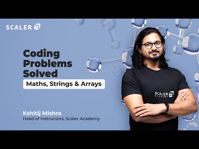 Important Coding Interview Problems | Data Structures | Maths, Strings and Arrays Coding Problems