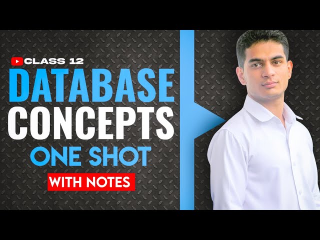 Database Concepts | Chapter 5 | Class 12 Computer Science with Python | One Shot