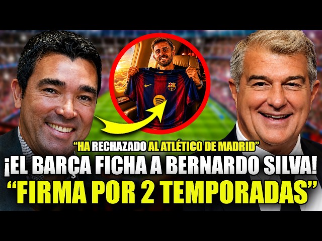 🚨¡BOMBAZO en el BARÇA! BERNARDO SILVA JUGARÁ en el BARCELONA 😱 ACUERDO CERRADO