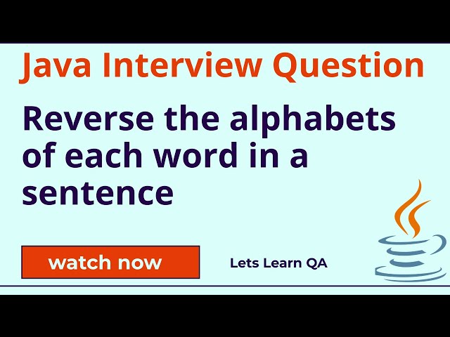 Java Logical Interview Question for Automation Tester - Reverse the alphabets of words in a sentence